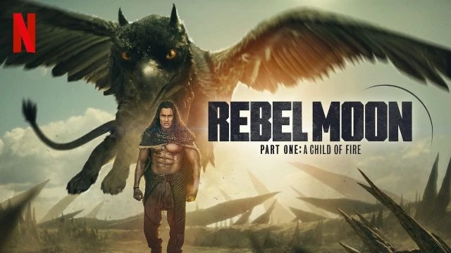 Rebel Moon - Part One: A Child of Fire (2023)